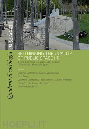 fassari l. g. (curatore); löw m. (curatore); pompili g. (curatore); spanò e. (curatore) - quaderni di sociologia (2023). ediz. bilingue. vol. 92-93: re-thinking the quality of public space (ii)