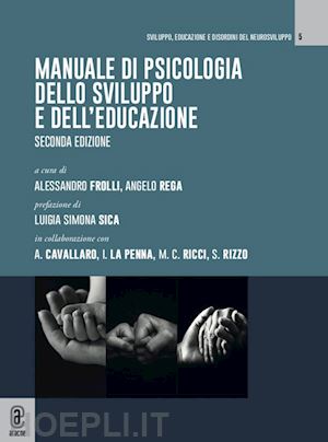 frolli a.(curatore); rizzo s.(curatore) - manuale di psicologia dello sviluppo e dell'educazione