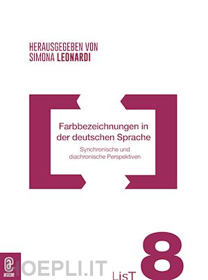 leonardi s.(curatore) - farbbezeichnungen in der deutschen sprache. synchronische und diachronische perspektiven