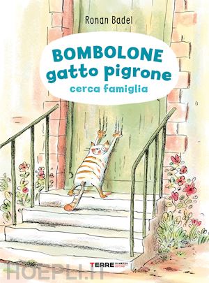 badel ronan - bombolone gatto pigrone cerca famiglia. ediz. illustrata