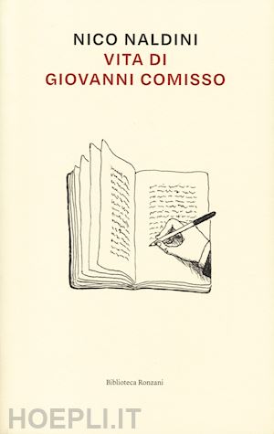 naldini nico; zambon f. (curatore) - vita di giovanni comisso