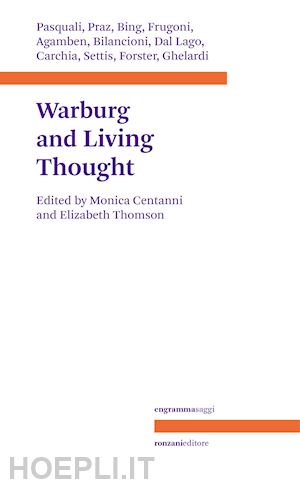 centanni monica - aby warburg and living thought