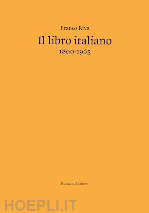 riva franco - il libro italiano 1800-1965