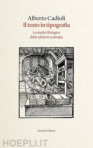 cadioli alberto - il testo in tipografia