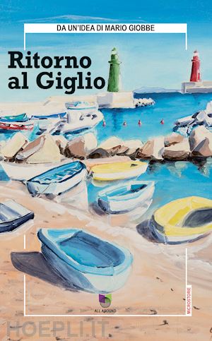  - ritorno al giglio