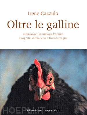 cazzulo irene - oltre le galline