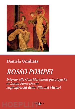 umiliata daniela - rosso pompei. intorno alle considerazioni psicologiche di linda fierz-david sugl