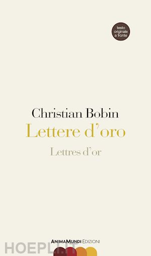 bobin christian - lettere d'oro-lettres d'or. testo originale a fronte. ediz. bilingue