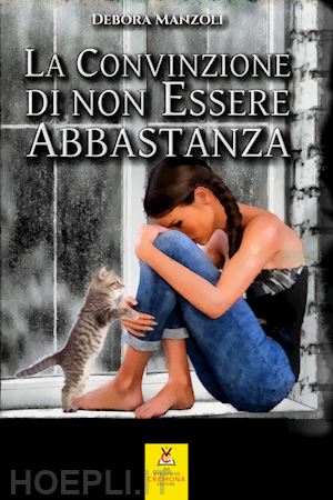 manzoli debora - la convinzione di non essere abbastanza. nuova ediz.