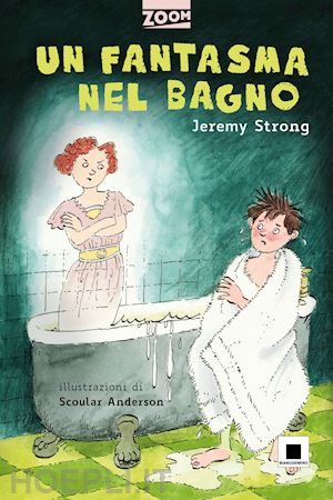 strong jeremy - un fantasma nel bagno