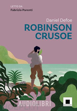 defoe daniel; casa f. (curatore) - robinson crusoe letto da fabrizio parenti. con qr code