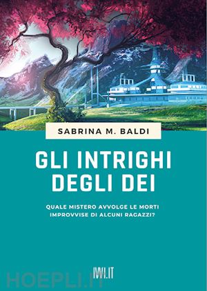 baldi sabrina m. - gli intrighi degli dei