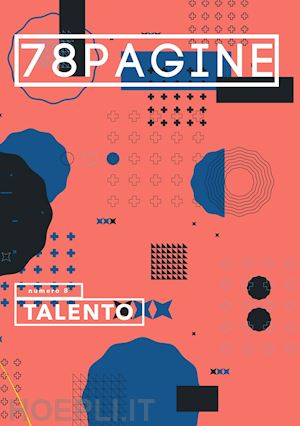  - 78pagine. vol. 8: talento