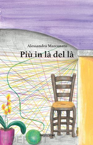 marconato alessandra - più in là del là