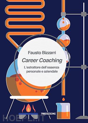 bizzarri fausto - career coaching. l'estrattore dell'essenza personale e aziendale