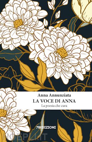 annunziata anna - la voce di anna. la poesia che cura