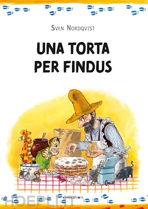 nordqvist sven - una torta per findus. ediz. illustrata