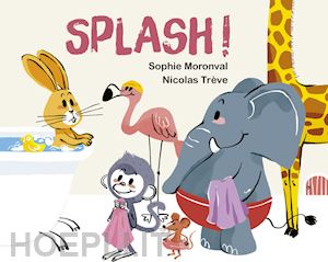 moronval sophie - splash! ediz. a colori