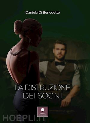 di benedetto daniela - la distruzione dei sogni