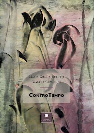 buletti maria grazia; consonni walter - contro tempo