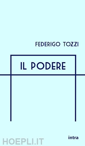 tozzi federigo - il podere