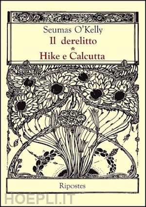 o'kelly seumas - il derelitto-hike e calcutta