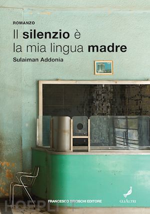 addonia sulaiman - il silenzio e' la mia lingua madre