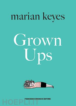 keyes marian - grown ups. ediz. italiana
