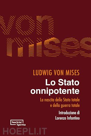 mises ludwig von - lo stato onnipotente