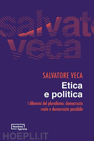 veca salvatore - etica e politica