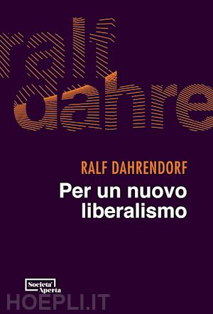 dahrendorf ralf - per un nuovo liberalismo