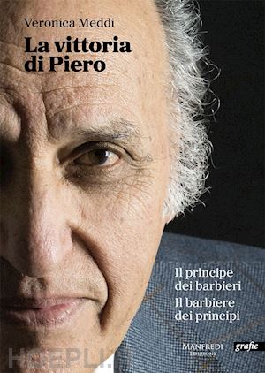 meddi veronica - la vittoria di piero. il principe dei barbieri il barbiere dei principi