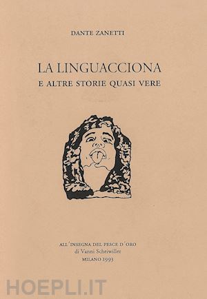 zanetti dante - la linguacciona e altre storie quasi vere