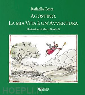 costa raffaella - agostino. la mia vita è un'avventura