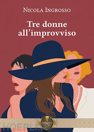 ingrosso nicola - tre donne all'improvviso