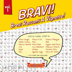  - bravi! brevi racconti a vignette!. vol. 1