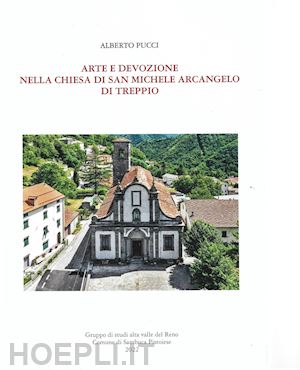 pucci alberto - arte e devozione nella chiesa di san michele arcangelo di treppio