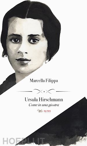 filippa marcella - ursula hirschmann. come in una giostra