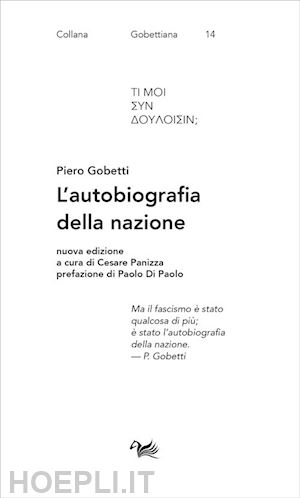 gobetti piero; panizza c. (curatore) - l'autobiografia della nazione. nuova ediz.