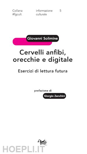 solimine giovanni - cervelli anfibi, orecchie e digitale