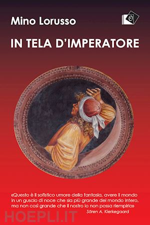 lorusso mino - in tela d'imperatore