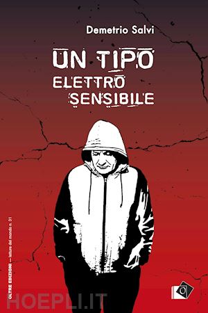 salvi demetrio - un tipo elettrosensibile