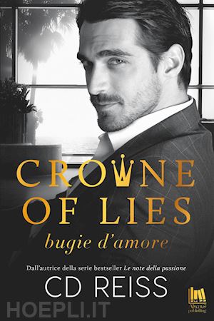 reiss c. d. - crowne of lies. bugie d'amore