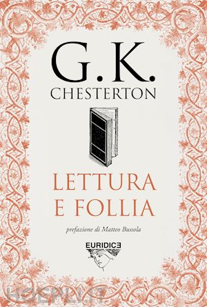 chesterton g.k. - lettura e follia