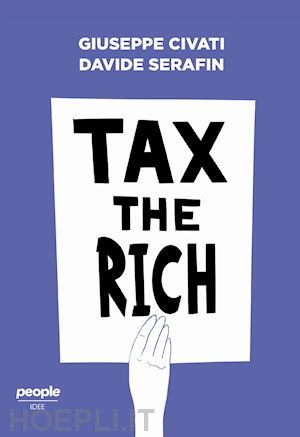 civati giuseppe; serafin davide - tax the rich