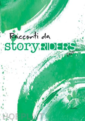 aragona r.(curatore); guida g.(curatore) - story riders 2020