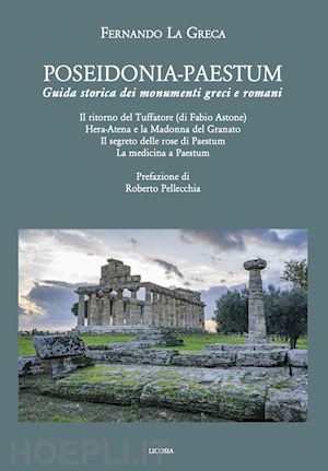 la greca fernando - poseidonia-paestum. guida storica dei monumenti greci e romani