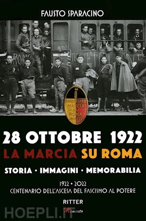 sparacino fausto - 28 ottobre 1922 - la marcia su roma