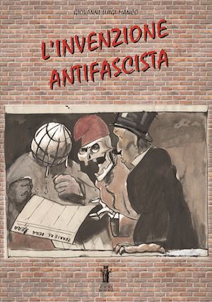 manco giovanni luigi - l'invenzione antifascista