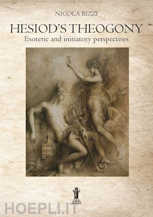 bizzi nicola - hesiod's theogony: esoteric and initiatory perspectives